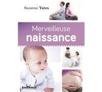 Merveilleuse naissance Suzanne Yates (Auteur)