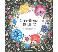 Merveilleuse nature - Coloriages pour me détendre