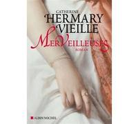 Merveilleuses Catherine Hermary-Vieille (Auteur)