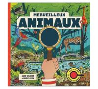 Merveilleux Animaux - Avec Une Loupe Magique