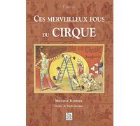 Merveilleux fous du cirque (Ces)