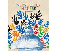 Merveilleux Matisse - Gérard Denizeau - Scala Eds Nouvelles - relié - Document jeunesse