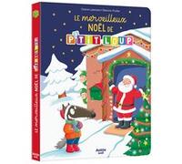 Merveilleux Noël de P'tit Loup Orianne Lallemand (Auteur), Eléonore Thuillier (Auteur)