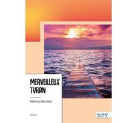 Merveilleux tyran - Martina Bernardi - Nombre 7 - broché - Roman