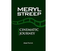 MERYL STREEP: CINEMATIC JOURNEY