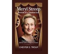 Meryl Streep: Portrait of a Timeless Icon: Exploring Emotion, Craft, and the Subtle Strength of Presence