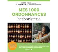 Mes 1 000 Ordonnances Herboristerie