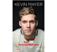 Mes 10 commandements Kevin Mayer (Auteur), Nicolas Herbelot (Auteur)
