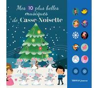Mes 10 plus belles musiques de Casse-Noisette - Marie Deloste - Thomas Jeunesse - cartonné - Comptine, chant