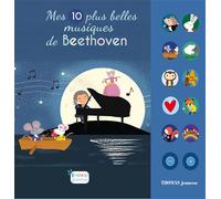 Mes 10 plus belles musiques sonores de Beethoven pour bébé - Marie Deloste - Thomas Jeunesse - cartonné - Comptine, chant