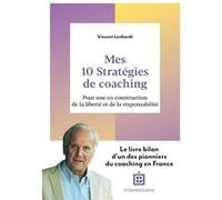 Mes 10 stratégies de coaching Vincent Lenhardt (Auteur)