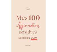 Mes 100 affirmations positives spéciales SOPK
