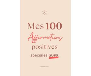 Mes 100 affirmations positives spéciales SOPK