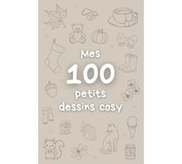 Mes 100 petits dessins cosy