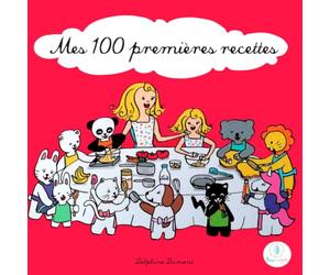 MES 100 PREMIERES RECETTES: J'apprends à cuisiner avec Plumes et Confettis