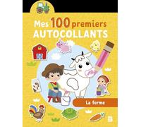 Mes 100 premiers autocollants: La ferme