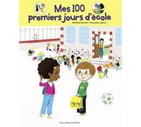 Mes 100 premiers jours d'école Mathilde Brechet (Auteur), Amandine Laprun (Illustration)