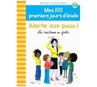 Mes 100 Premiers Jours D'école Tome 2 - Alerte Aux Poux ! - La Maîtresse Se Gratte