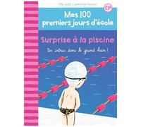 Mes 100 Premiers Jours D'école Tome 6 - Surprise À La Piscine - Un Intrus Dans Le Grand Bain !