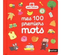Christel Denolle – Mes 100 premiers mots – Imagier bébé dès 10 mois – Cartonné