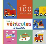 Mes 100 premiers mots -Les véhicules à toucher - Dès 2 ans