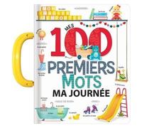 Mes 100 Premiers Mots - Ma Journée