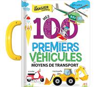 Mes 100 Premiers Véhicules Et Moyens De Transport