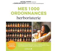 Mes 1000 ordonnances herboristerie