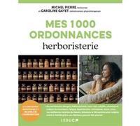 Mes 1000 ordonnances herboristerie