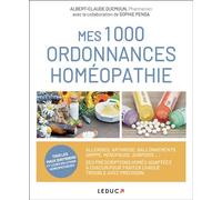 Mes 1000 ordonnances homéopathie - Albert-Claude Quémoun - Leduc S. - broché - Guide