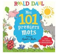 Mes 101 premiers mots Roald Dahl (Auteur), Gallimard Jeunesse (Traduction), Quentin Blake (Illustration)