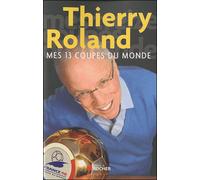 Mes 13 coupes du monde - Christian Vella - Rocher Eds Du - broché - Récit