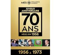 Mes 18 Premières Années 1956 (1956 à 1973) - Édition limitée