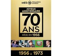 Mes 18 Premières Années 1956 (1956 à 1973) - Édition limitée - Collectif - Mes 18 Premieres Annees - broché - Atlas / carte