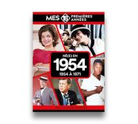 Mes 18 premières années - Né en 1954: De 1954 à 1972
