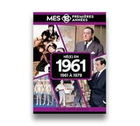 Mes 18 premières années - Né en 1961: De 1961 à 1979