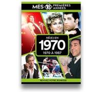 Mes 18 premières années - Né en 1970: De 1970 à 1988