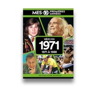 Mes 18 premières années - Né en 1971: De 1971 à 1989