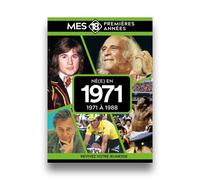 Mes 18 premières années - Né en 1971: De 1971 à 1989