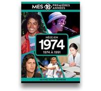 Mes 18 premières années - Né en 1974: De 1974 à 1992