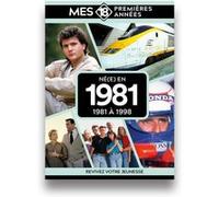 Mes 18 premières années - Né en 1981: De 1981 à 1999