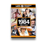 Mes 18 premières années - Né en 1984: De 1984 à 2002