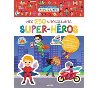 Mes 250 Autocollants Super-Héros - Anime Ton Cahier Détachable Grâce À Tes Autocollants Repositionnables !
