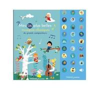 Mes 26 plus belles musiques classiques Livre sonore bébé à toucher dès 6 mois avec grandes piles AAA alcalines incluses - Marie Deloste - Thomas Editions - cartonné - Comptine, chant