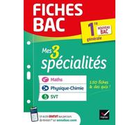 Mes 3 Spécialités 1re Générale : Maths, Physique-Chimie, Svt
