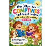 Mes 30 petites comptines rigolotes et tendres: À lire, à mimer et à apprendre -2 à 5 ans