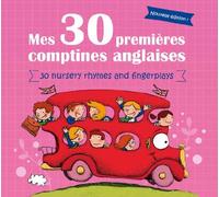 MES 30 PREMIERES COMPTINES ANGLAISES