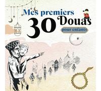 Mes 30 Premiers Douas Pour Enfants: invocations islamiques | en arabe et français | livre islamique pour les enfants