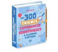 Mes 300 énigmes, expériences scientifiques & illusions d'optique – Éditions 365