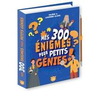 Mes 300 énigmes pour petits génies ! Valérie Cluzel (Auteur), Laurence Cluzel (Auteur)